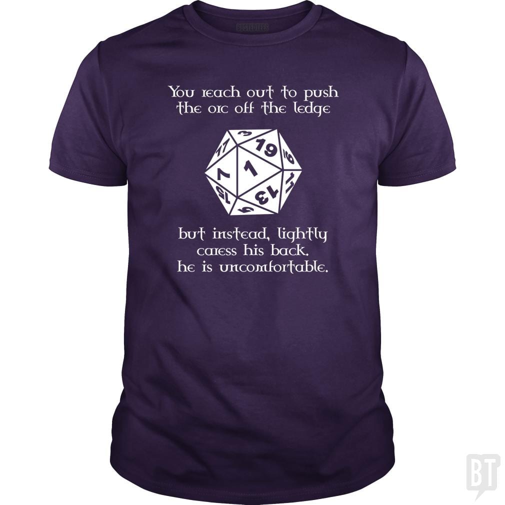 You Reach Out To Push The Orc Tabletop Rpg Funny T-Shirt You Reach Out To Push The Orc Tabletop Rpg Funny T-Shirt