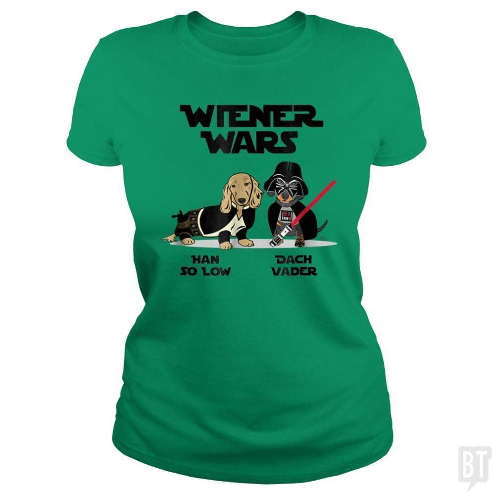 SunFrog-Busted Regina Classic Ladies Tee / Irish Green / S Wiener Wars Funny Dachshund