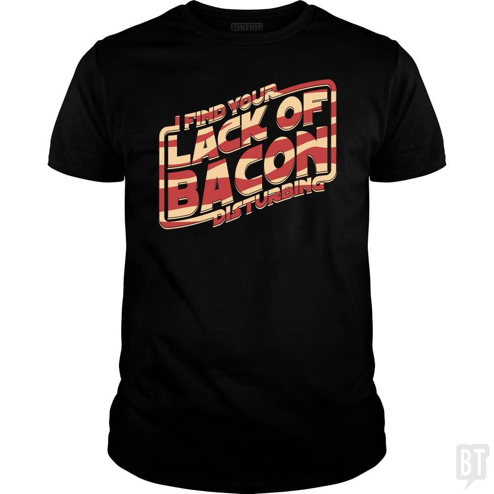 SunFrog-Busted robotrobotROBOT Classic Guys / Unisex Tee / Black / S I Find Your Lack Of Bacon Disturbing