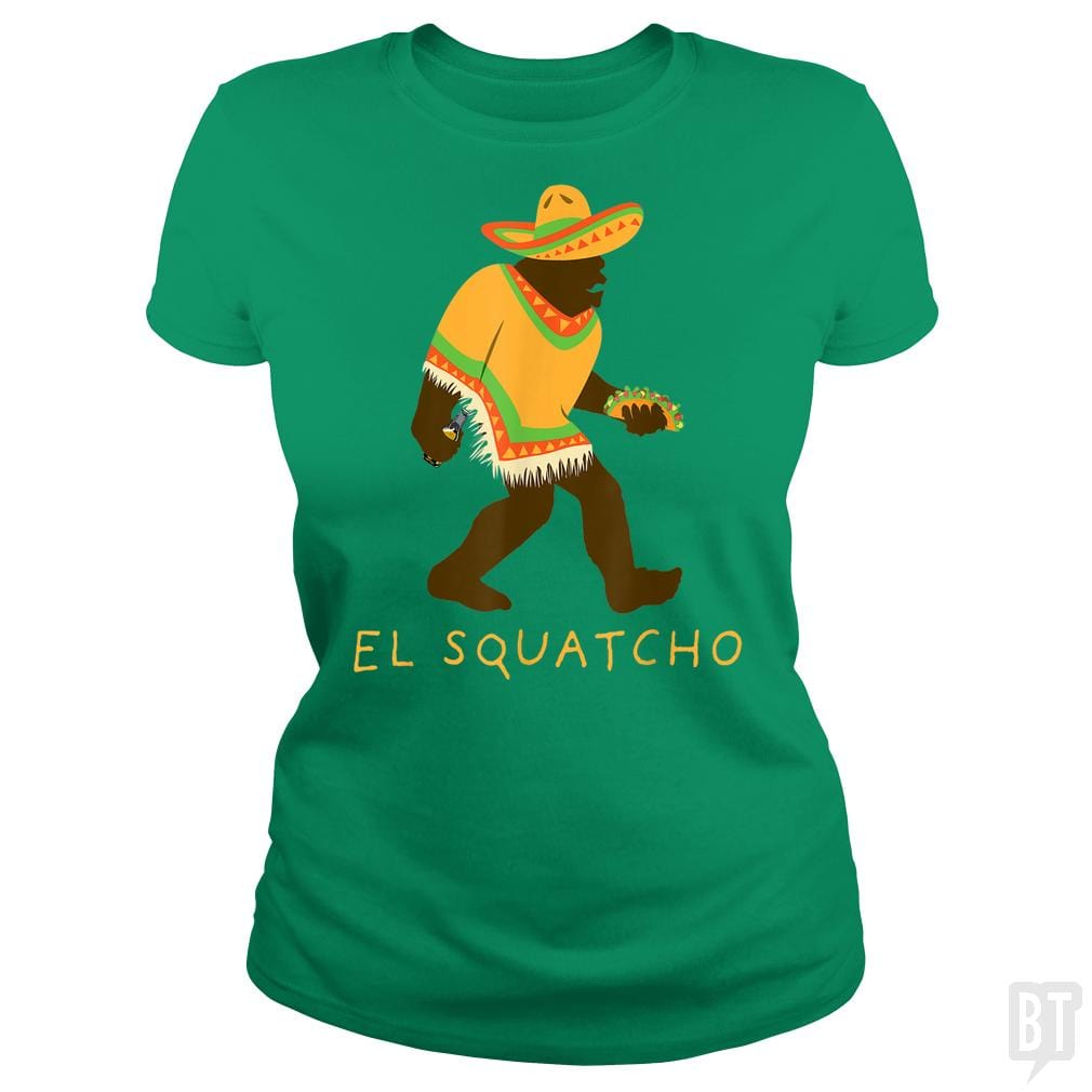 SunFrog-Busted Shakonda Classic Ladies Tee / Irish Green / S Funny El Squatcho Bigfoot With Taco, Beer, Pacho,