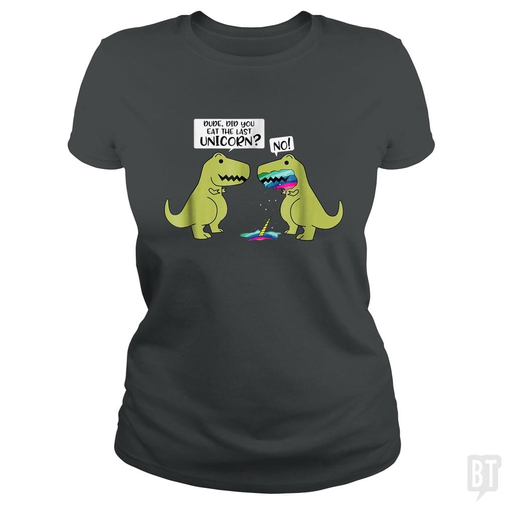 SunFrog-Busted Tank90s Classic Ladies Tee / Dark Heather / S Did You Eat The Last Unicorn?