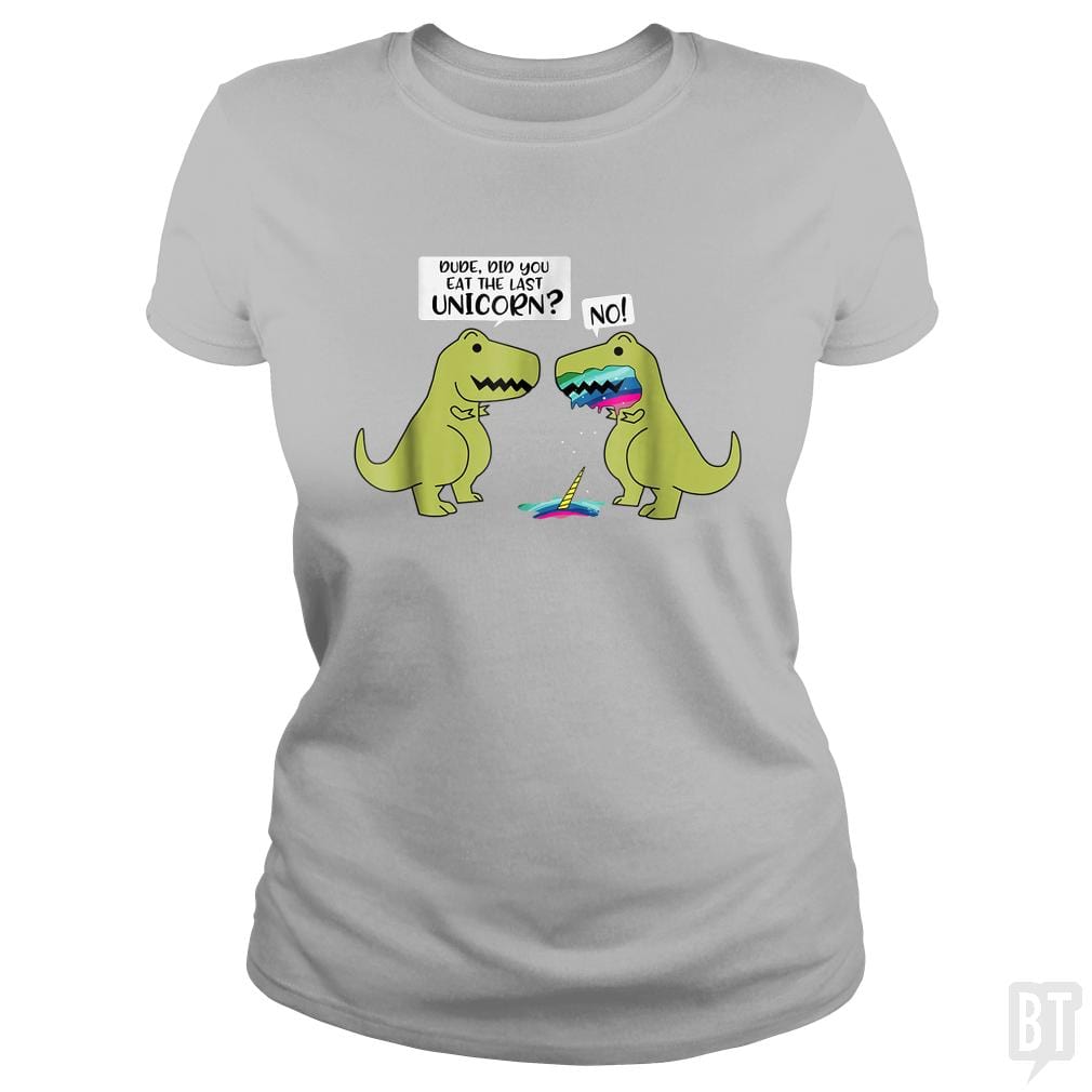 SunFrog-Busted Tank90s Classic Ladies Tee / Sport Grey / S Did You Eat The Last Unicorn?