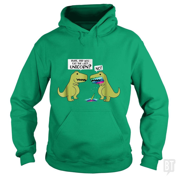 SunFrog-Busted Tank90s Hoodie / Irish Green / S Did You Eat The Last Unicorn?