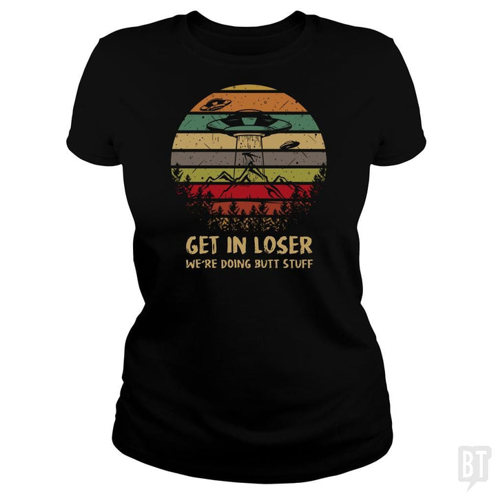 SunFrog-Busted TEE ART LAB Classic Ladies Tee / Black / S Area 51 T-Shirt Alien UFO Funny Get In Loser