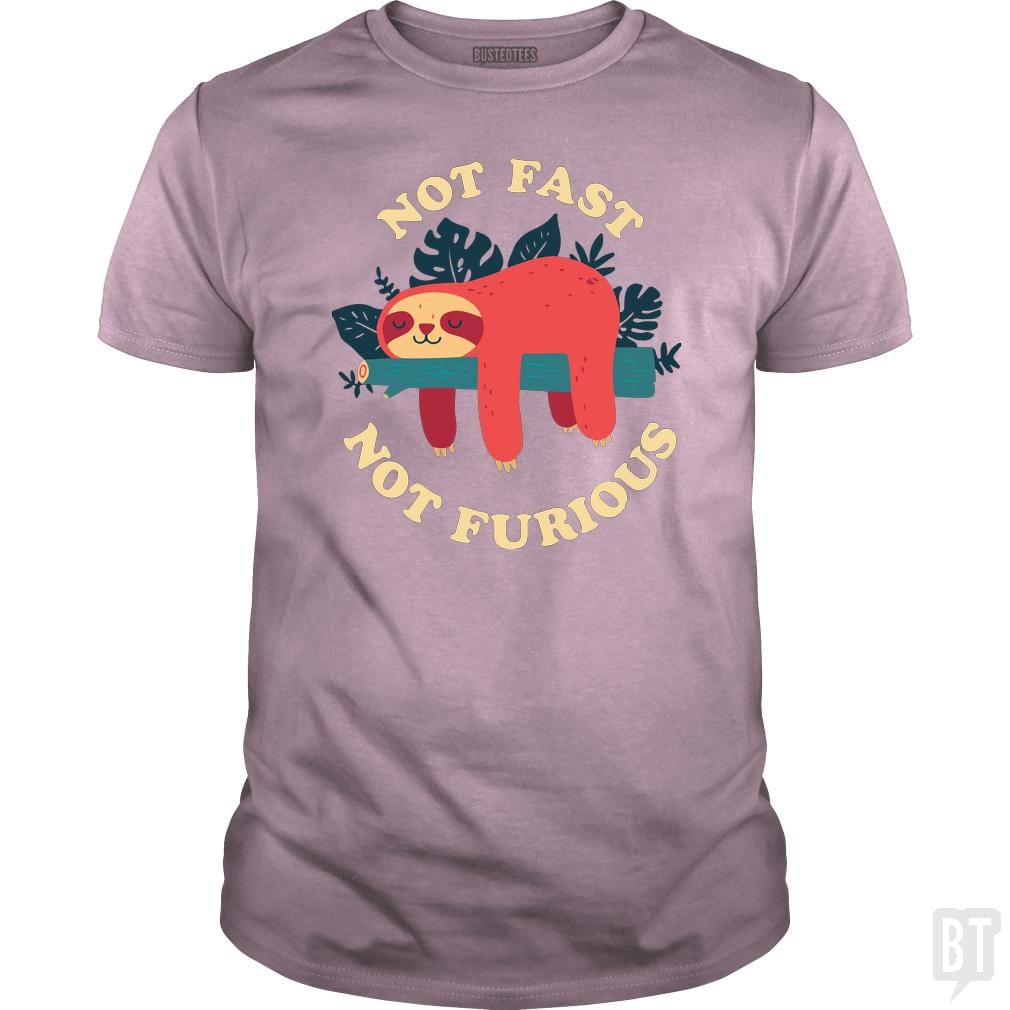 SunFrog-Busted TEE ART LAB Classic Guys / Unisex Tee / Light Pink / S Funny Sloth Not Fast Not Furious