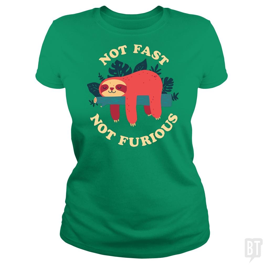 SunFrog-Busted TEE ART LAB Classic Ladies Tee / Irish Green / S Funny Sloth Not Fast Not Furious