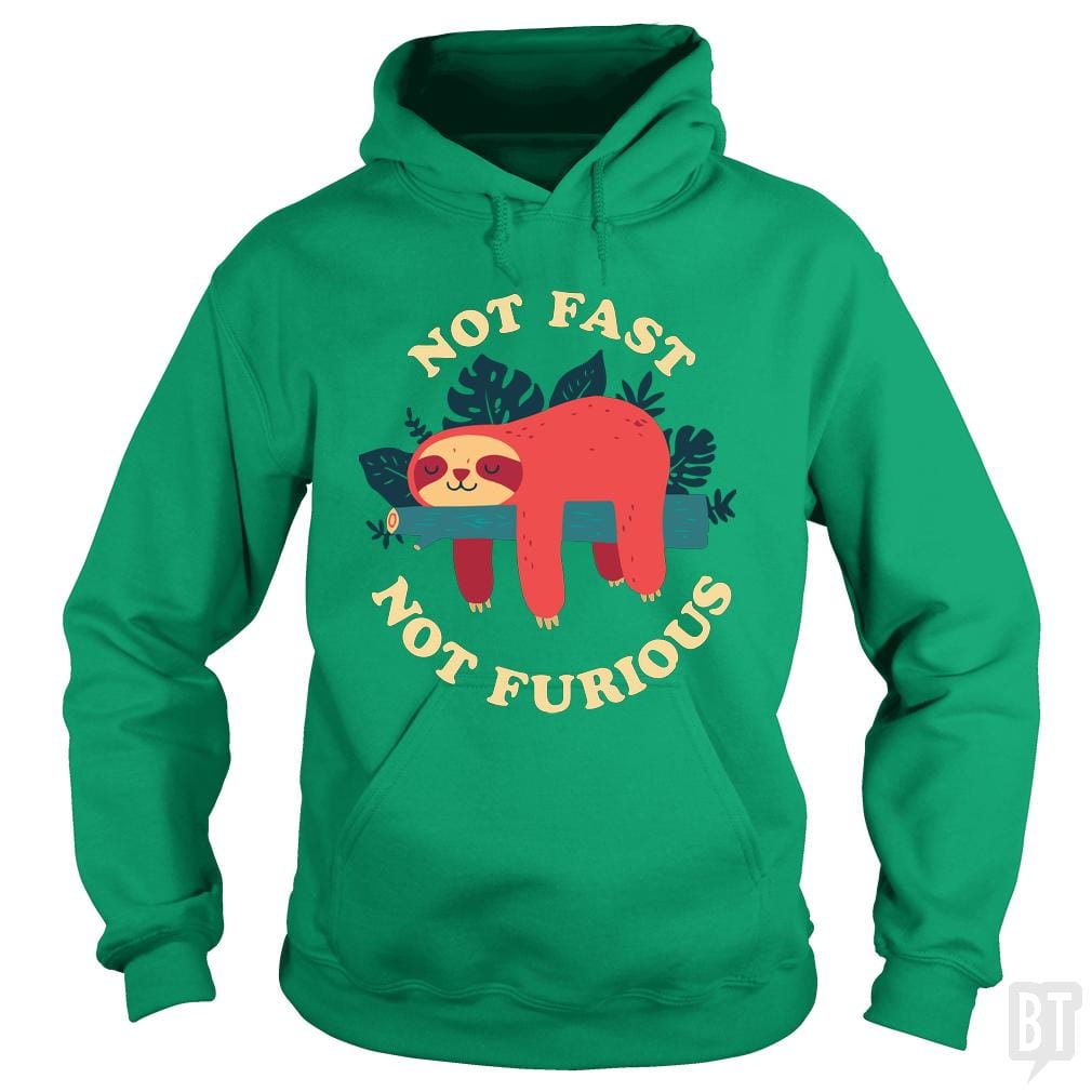 SunFrog-Busted TEE ART LAB Hoodie / Irish Green / S Funny Sloth Not Fast Not Furious