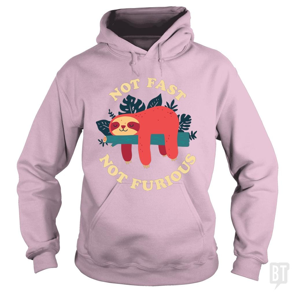 SunFrog-Busted TEE ART LAB Hoodie / Light Pink / S Funny Sloth Not Fast Not Furious