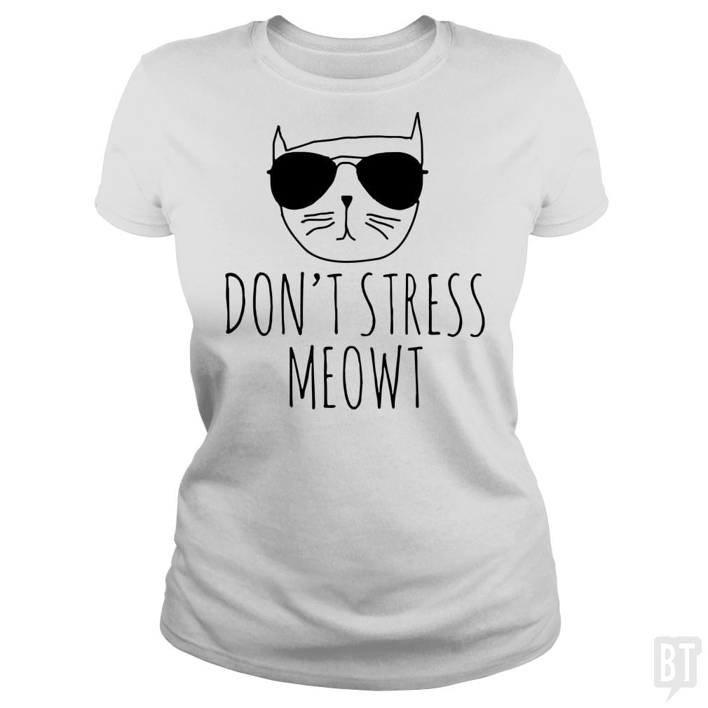 SunFrog-Busted VeramaArt Classic Ladies Tee / White / S Don't Stress Meowt