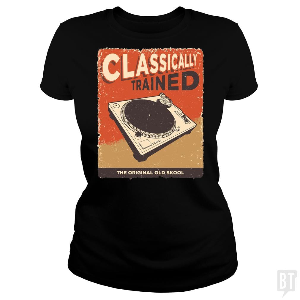 SunFrog-Busted Vladd Classic Ladies Tee / Black / S Classically Trained Vintage Turntable