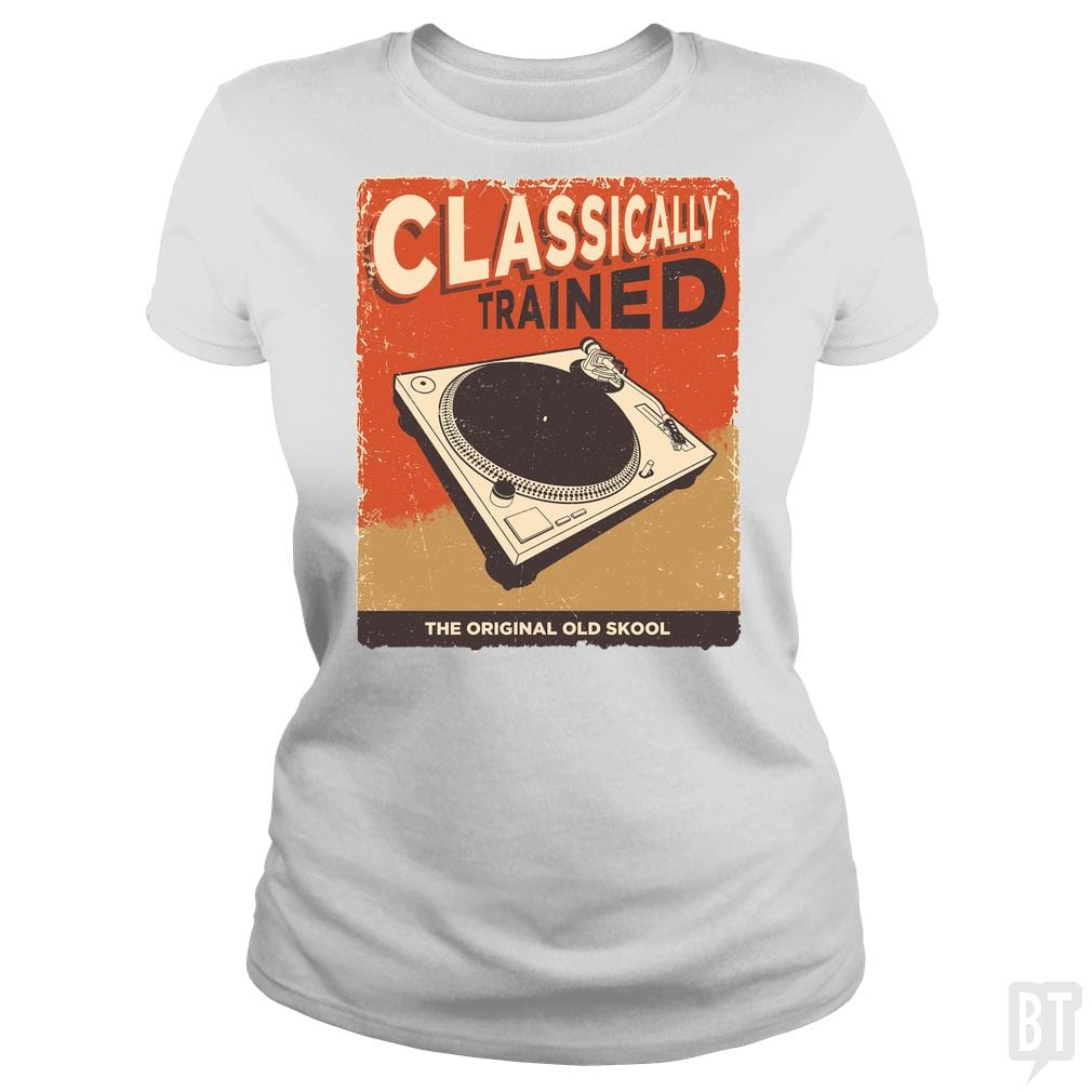 SunFrog-Busted Vladd Classic Ladies Tee / White / S Classically Trained Vintage Turntable