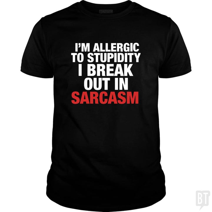 SunFrog-Busted WD650 Classic Guys / Unisex Tee / Black / S Allergic To Stupidity Sarcasm Cool Sarcastic