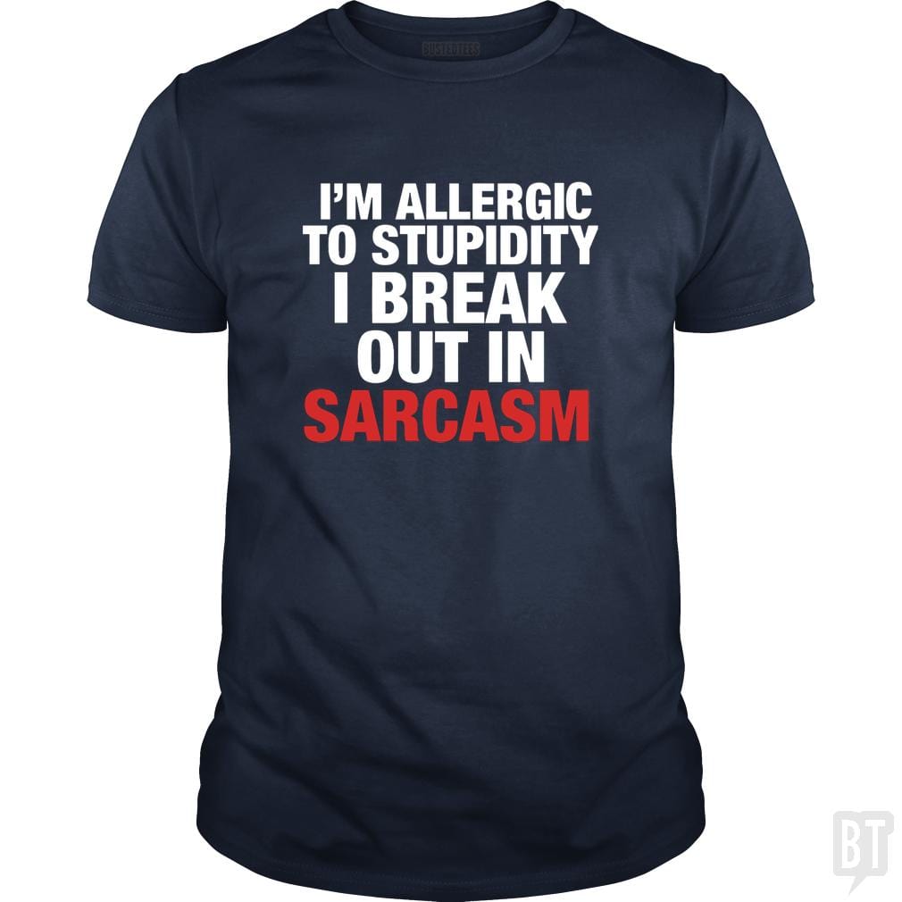 SunFrog-Busted WD650 Classic Guys / Unisex Tee / Navy Blue / S Allergic To Stupidity Sarcasm Cool Sarcastic