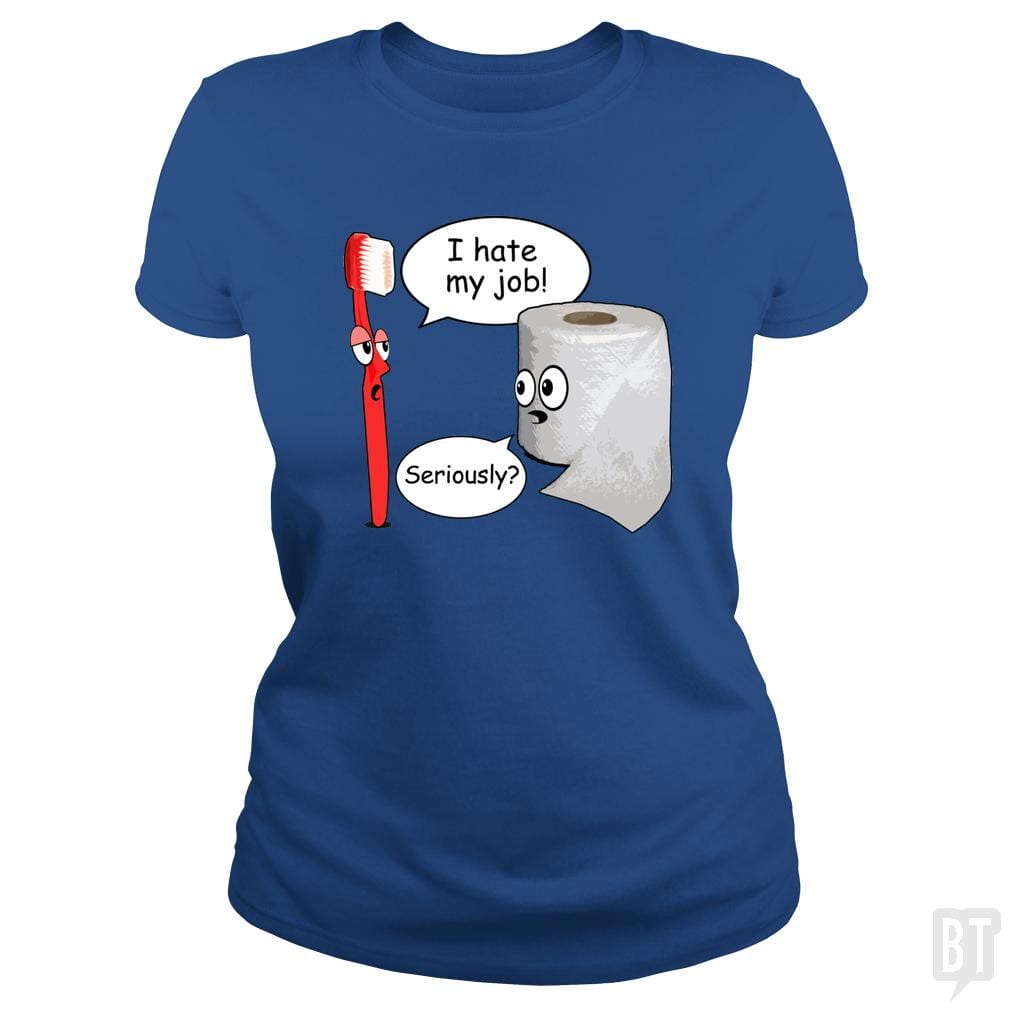 SunFrog-Busted WD650 Classic Ladies Tee / Royal Blue / S Funny Saying I Hate My Job