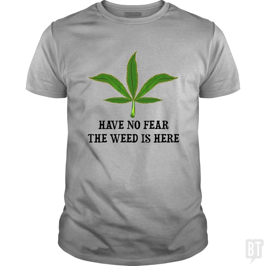 SunFrog-Busted WD650 Classic Guys / Unisex Tee / Sport Grey / S Have No Fear The Weed Is Here