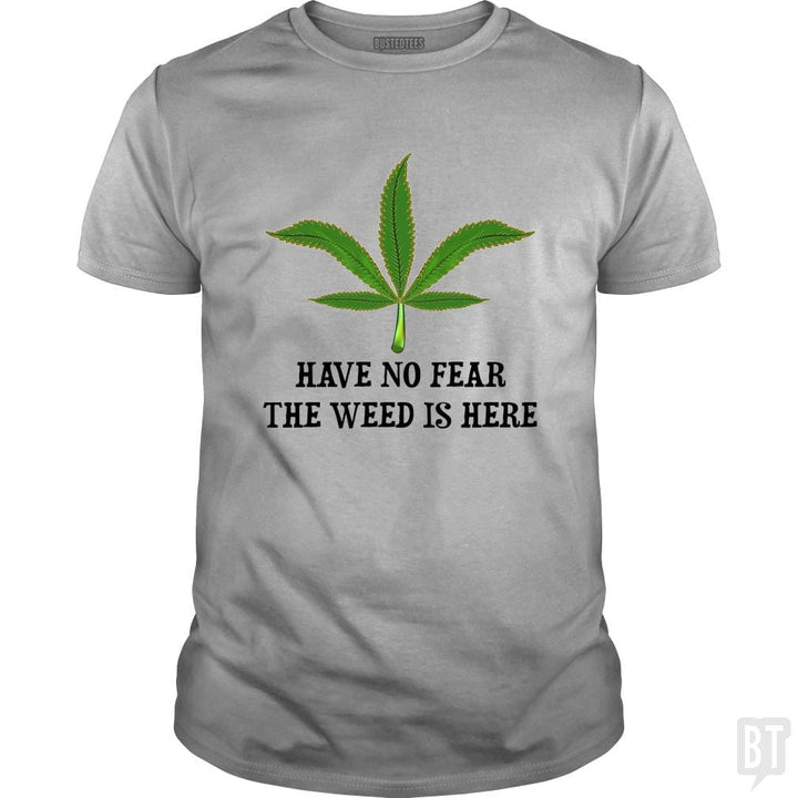 SunFrog-Busted WD650 Classic Guys / Unisex Tee / Sport Grey / S Have No Fear The Weed Is Here