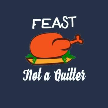 SunFrog-Busted ZART Feast - Not A Quitter Thanksgiving Turkey