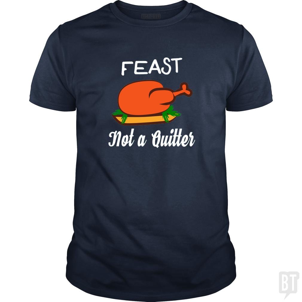 SunFrog-Busted ZART Classic Guys / Unisex Tee / Navy Blue / S Feast - Not A Quitter Thanksgiving Turkey