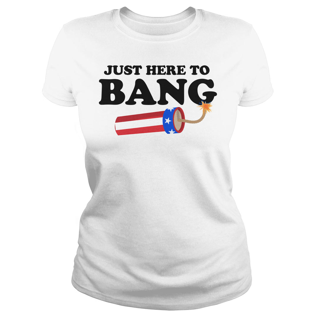 Just Here to Bang - BustedTees.com